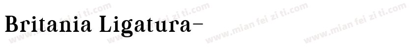 Britania Ligatura字体转换